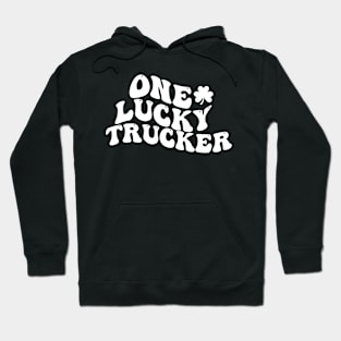 One Lucky Trucker , St Patrick's Day Hoodie